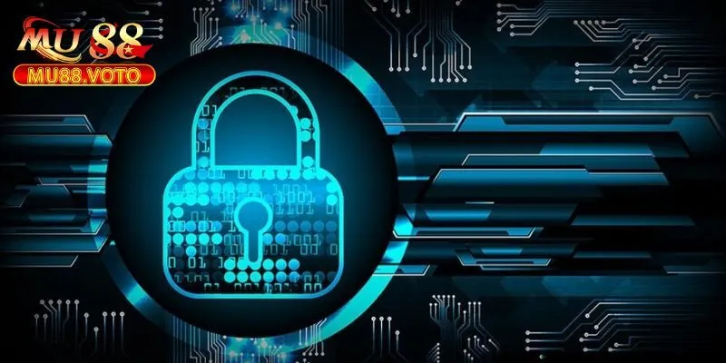 Các chính sách bảo mật quan trọng tại MU88